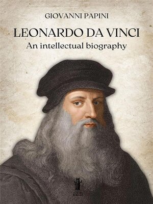 cover image of Leonardo Da Vinci, an intellectual biography